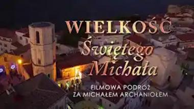 Piękne filmy o Św. Michale Archaniele